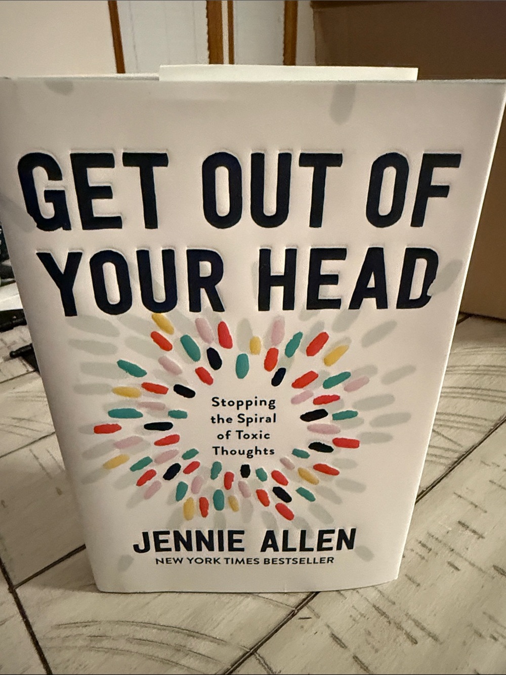 Get Out Of Your Head by Jennie Allen - White Cover with Multicolor Accents